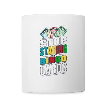 Stop Staring At My Bingo Cards Caller Daubers - Mug - white - Front