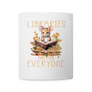 Bibliotheken Sind Für Alle Da Bibliothekar - Tasse - Weiß - Vorne