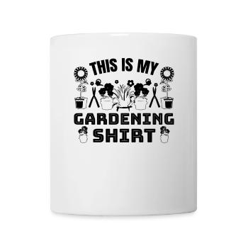 This is my Gardening shirt Gardener Gardening - Tasse - Weiß - Vorne