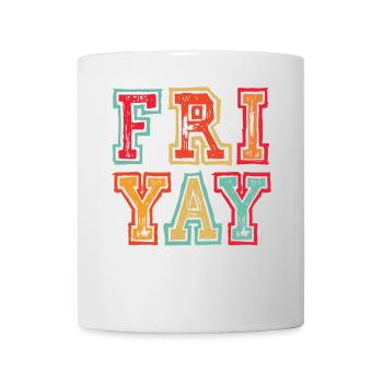 Fri Yay Teachers School Weekend Vibes - Tasse - Weiß - Vorne