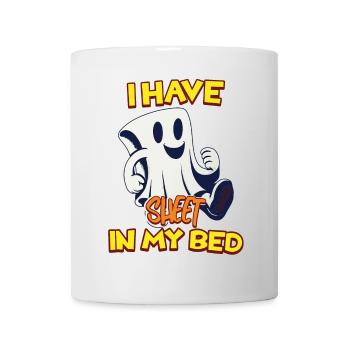 Lustiger Geister Spruch there is sheet in my bed - Mug - white - Front