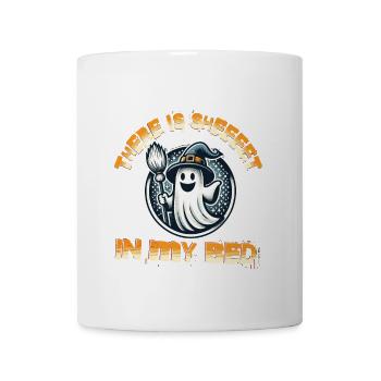 Lustiger Geister Spruch there is sheet in my bed - Mug - white - Front