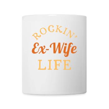 Rockin' the Ex-Frau Leben - Tasse - Weiß - Vorne