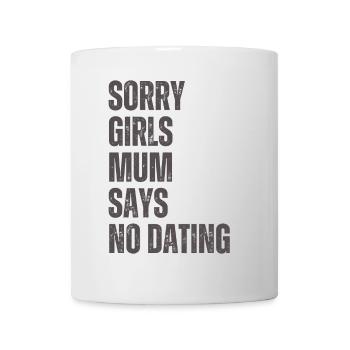 Sorry Girls Mum Says NoDate Baby Shower - Mug - white - Front