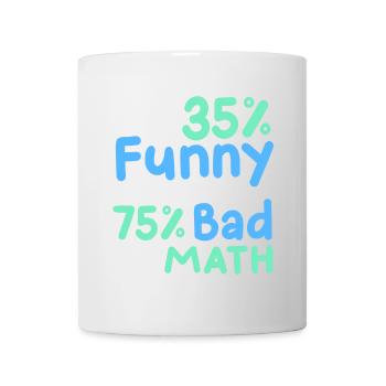 lustiger Mathe-Sarkasmus - Tasse - Weiß - Vorne