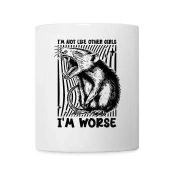Possum I'm Not Like Other Girls I'm Worse Funny - Mug - white - Front