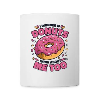 Ich frage mich, ob Donuts auch an mich denken Donut - Tasse - Weiß - Vorne