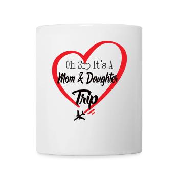 glüOh Sip It's A Mom And Daughter Trip - Mug - white - Front