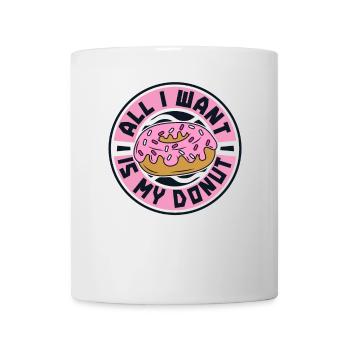 Alles, was ich will, ist mein Donut-Donut-Maker glasiert - Tasse - Weiß - Vorne