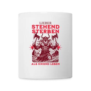 Wikinger Rocker Design: Stehend Sterben - Tasse - Weiß - Vorne