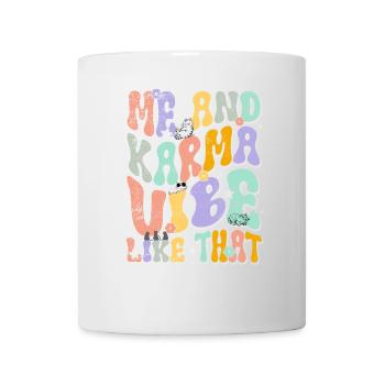 Me And Karma Vibe Like that faule Katzen Spaß - Tasse - Weiß - Vorne