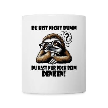 Faultier du bist nicht dumm - denken schwierig - Tasse - Weiß - Vorne