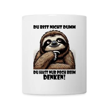 Faultier du bist nicht dumm - denken schwierig - Tasse - Weiß - Vorne