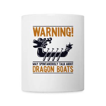 May Spontaneously Talk About Dragon Boats Team - Mug - white - Front