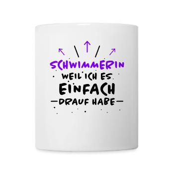 Schwimmerin Spruch Schwimmen Schwimmerin Geschenk - Tasse - Weiß - Vorne