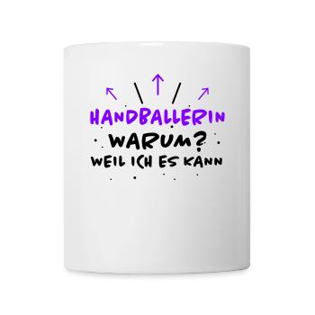 Handballerin Spruch Lustiges Handballerin Geschenk - Tasse - Weiß - Vorne