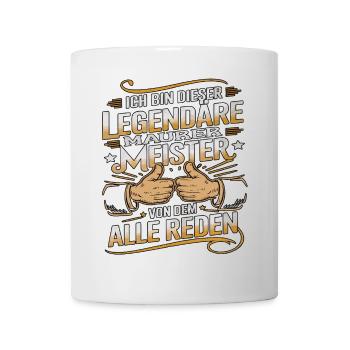 Ich Bin Dieser Legendäre Maurermeister Von Dem - Tasse - Weiß - Vorne