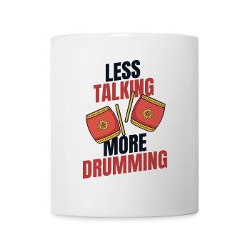 Less Talking More Drumming Drummer Team Paddler - Mug - white - Front