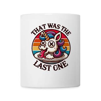 Witziger Einhorn Spruch Dunkler Humor Lustiger - Tasse - Weiß - Vorne