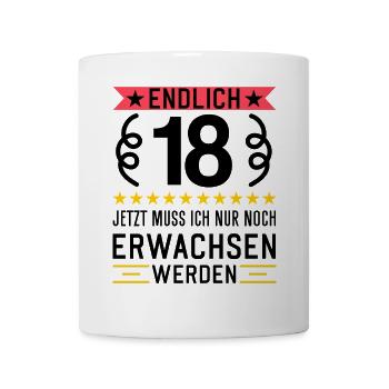 18 Jahre alt Volljährig Erwachsen werden - Tasse - Weiß - Vorne