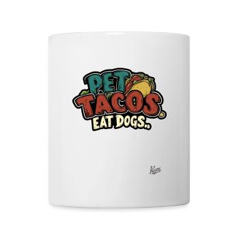 Caresser des tacos, manger des chiens - Mug blanc - blanc - Devant