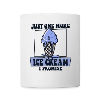 Nur noch ein Eis, versprochen Gelato Maker - Tasse - Weiß - Vorne