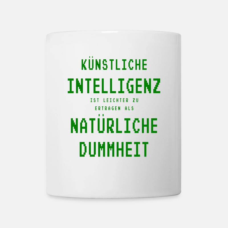 künstliche Intelligenz natürlich Dummheit Geschenk - Tasse - Weiß