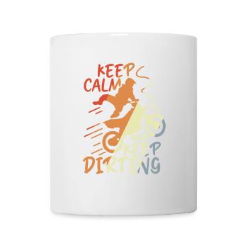 Keep Calm and Keep Dirting - Mug - white - Front