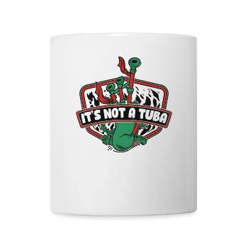 It's Not A Tuba Great Highland Dudelsackunterricht - Tasse - Weiß - Vorne