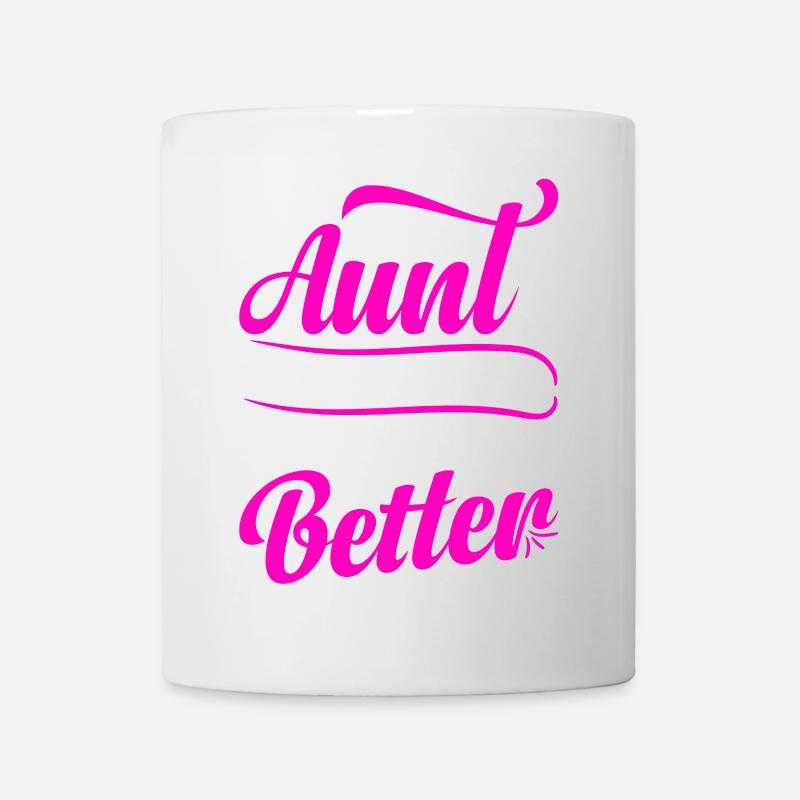 Aunt Great Aunt I Just Keep Getting Better Cute - Tasse - Weiß