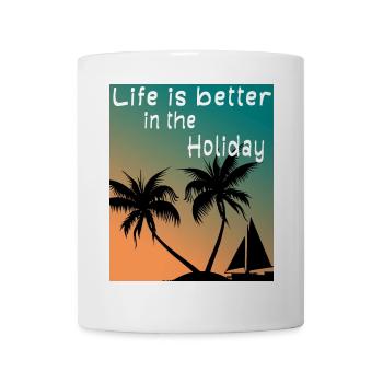 Life is better in the Holiday - Tasse - Weiß - Vorne