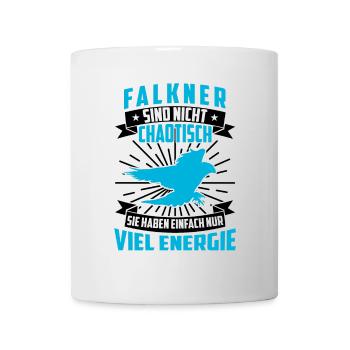 Falkner ist nicht chaotisch Beizjagd Falknerei - Tasse - Weiß - Vorne