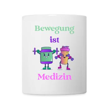 Bewegung ist Medizin - Bleib fit, bleib gesund - Tasse - Weiß - Vorne
