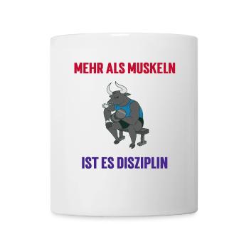 Mehr Als Muskeln, Ist Es Disziplin - Tasse - Weiß - Vorne
