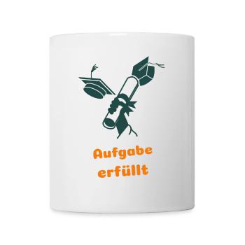 Aufgabe erfüllt - Tasse - Weiß - Vorne