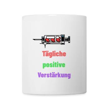 Daily positive reinforcement - Mug - white - Front