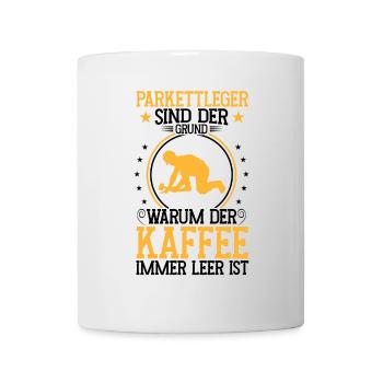 Parkettleger ist der Grund Fliesenleger - Tasse - Weiß - Vorne