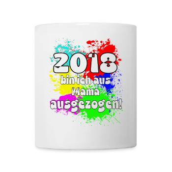 2018 bin ich aus meiner Mama ausgeszogen - Tasse - Weiß - Vorne