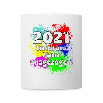 2021 bin ich aus meiner Mama ausgeszogen - Tasse - Weiß - Vorne