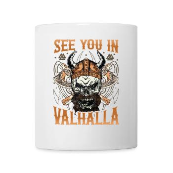 See You IN Valhalla | Thor | Odin | VIKINGS Ragnar - Tasse - Weiß - Vorne