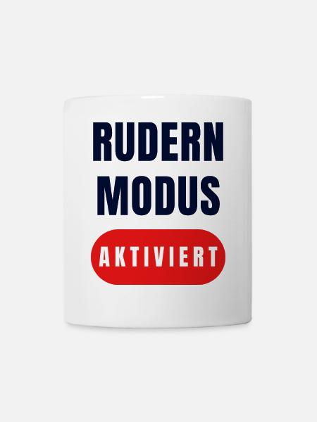 Ruder Modus Aktiviert - Tasse - Weiß