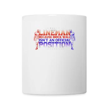 Lineman, because Brick Wall has no official position - Mug - white - Front