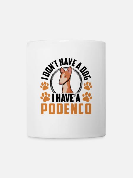 Podenco Greyhound Avoir un Podenco - Mug blanc - blanc