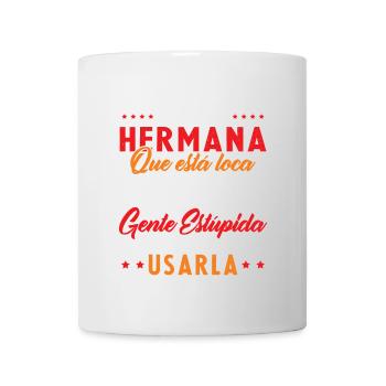 Tu ne peux pas me faire peur, j’ai une sœur folle - Mug blanc - blanc - Devant