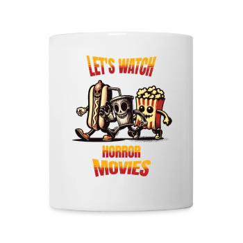 Lets Watch Horror Movies Funny Saying Design - Mug - white - Front