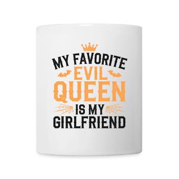 My Favorite Evil Queen Is My Girlfriend - Mug - white - Front