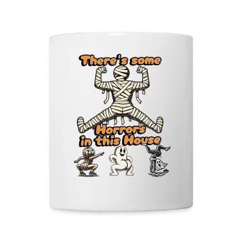 There's Some Horrors Lustiger Halloween Spruch - Tasse - Weiß - Vorne