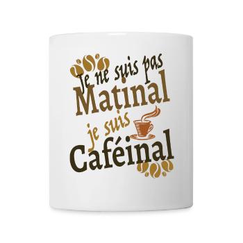 Je ne suis pas matinal je suis caféinal - Mug blanc - blanc - Devant