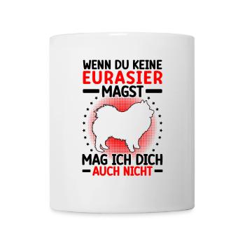 Eurasier mag dich auch nicht Eurasian Spitz - Tasse - Weiß - Vorne