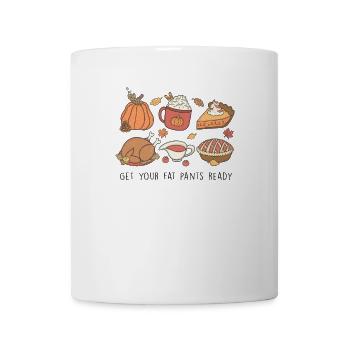 Zieh deine Fresshose an Thanksgiving Design - Tasse - Weiß - Vorne
